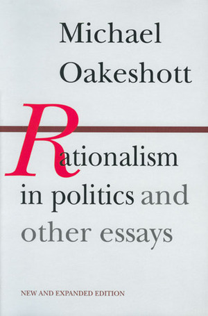 Rationalism in Politics and Other Essays by Timothy Fuller, Michael Oakeshott