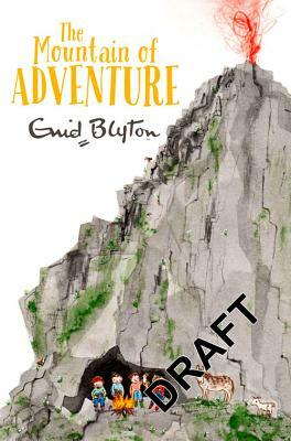 The Mountain of Adventure by Enid Blyton