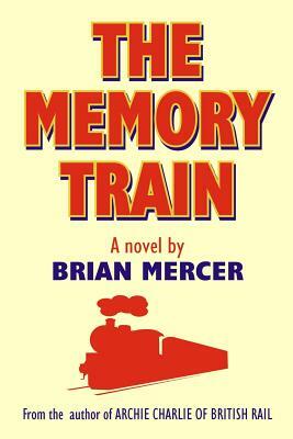 The Memory Train by Brian Mercer