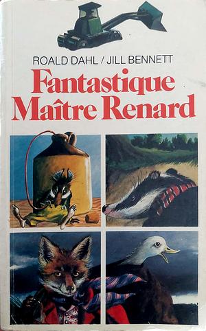 FANTASTIQUE MAÎTRE RENARD by Roald Dahl