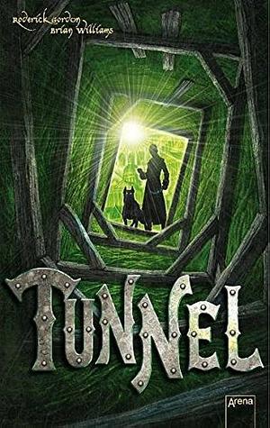 Tunnel: das Licht der Finsternis by Roderick Gordon, Brian James Williams