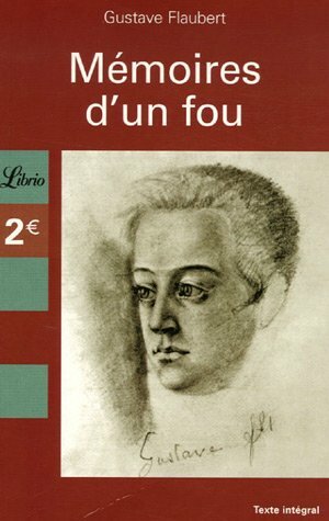 Mémoires d'un fou by Gustave Flaubert