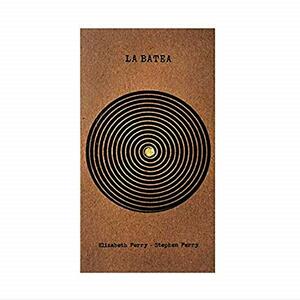 La Batea by Stephen Ferry, Elizabeth Ferry