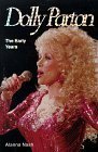 Dolly Parton:The Early Years by Alanna Nash