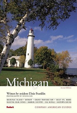 Compass American Guides: Michigan, 2nd Edition by Dixie Franklin