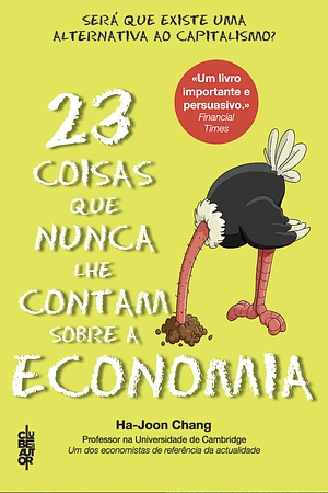 23 Coisas que Nunca lhe Contam Sobre a Economia by Ha-Joon Chang