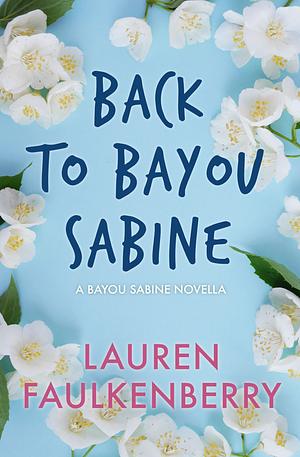 Back to Bayou Sabine by Lauren Faulkenberry