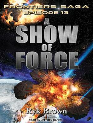 A Show of Force by Ryk Brown