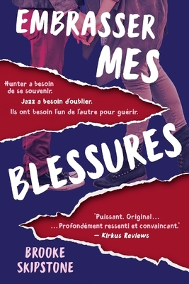 Embrasser Mes Blessures: Un Thriller Adolescent by Brooke Skipstone