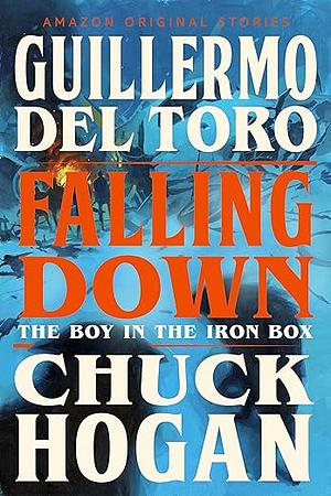 Falling Down by Guillermo del Toro, Chuck Hogan