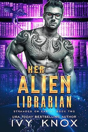 Her Alien Librarian by Ivy Knox