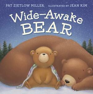 Wide-Awake Bear by Pat Zietlow Miller