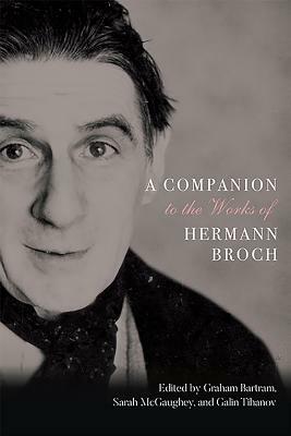 A Companion to the Works of Hermann Broch by 