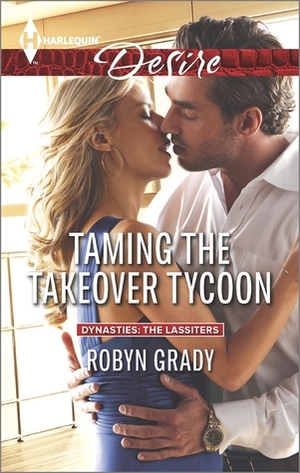 Taming the Takeover Tycoon by Robyn Grady