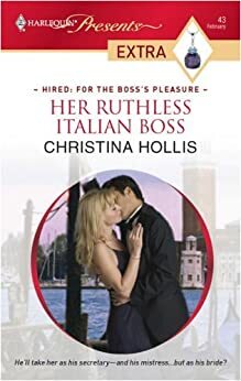 Her Ruthless Italian Boss by Christina Hollis