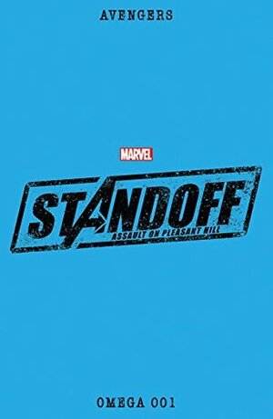 Avengers Standoff: Assault On Pleasant Hill Omega #1 by Nick Spencer