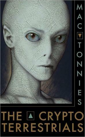 The Cryptoterrerstrials: A Meditation on Indigenous Humanoids and the Aliens Among Us by Mac Tonnies