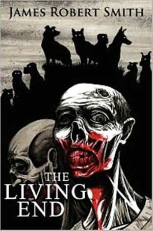 The Living End by James Robert Smith