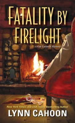 Fatality by Firelight by Lynn Cahoon