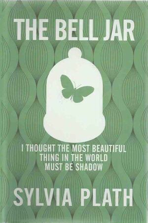 The Bell Jar by Sylvia Plath