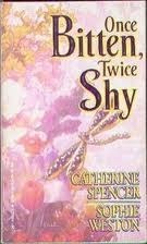 Once Bitten, Twice Shy by Sophie Weston, Catherine Spencer