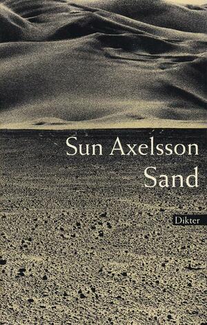 Sand: dikter by Sun Axelsson