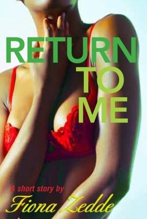 Return to Me by Fiona Zedde