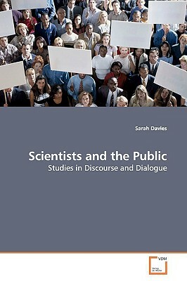 Scientists and the Public by Sarah Davies