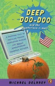 Deep Doo-Doo and the Mysterious E-mails by Michael Delaney
