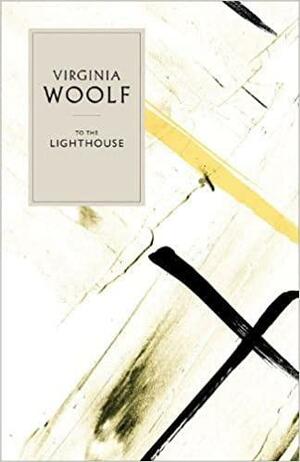 To the Lighthouse by Virginia Woolf