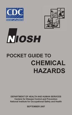 Niosh Pocket Guide to Chemical Hazards by U. S. Health Department, Niosh, CDC