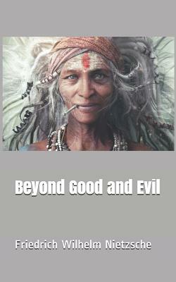 Beyond Good and Evil by Friedrich Nietzsche