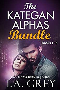 The Kategan Alphas Bundle Books (1-6): Mating Cycle, Dark Awakening, Wicked Surrender, Eternal Temptation, Dark Seduction, Tempting Whispers by T.A. Grey