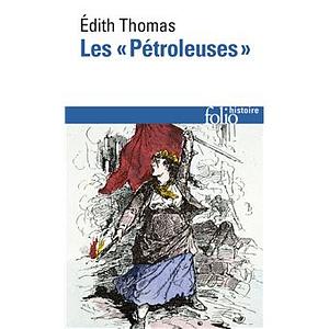 Les "pétroleuses" by Edith Thomas