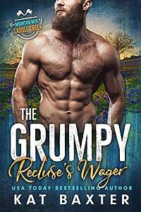 The Grumpy Recluse's Wager by Kat Baxter