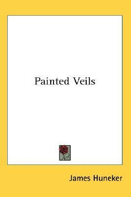 Painted Veils by James Huneker
