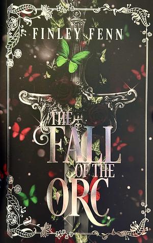 The Fall of the Orc by Finley Fenn