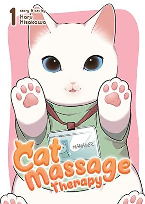 Cat Massage Therapy Vol. 1 by Haru Hisakawa