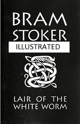 The Lair of the White Worm by Bram Stoker