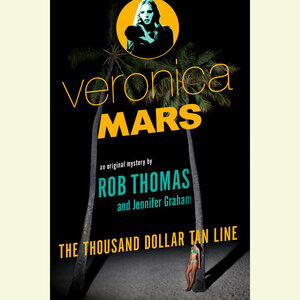 The Thousand-Dollar Tan Line by Rob Thomas, Jennifer Graham