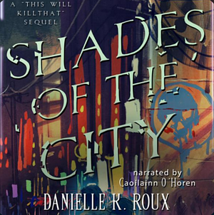 Shades of the City by Danielle K. Roux