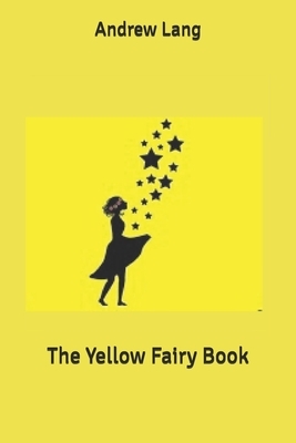 The Yellow Fairy Book by Andrew Lang