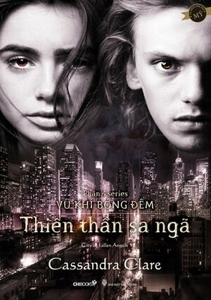 Thiên Thần Sa Ngã by Cassandra Clare