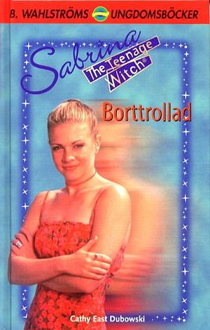 Borttrollad by Cathy East Dubowski