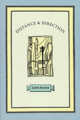 Distance and Direction by Judith Kitchen