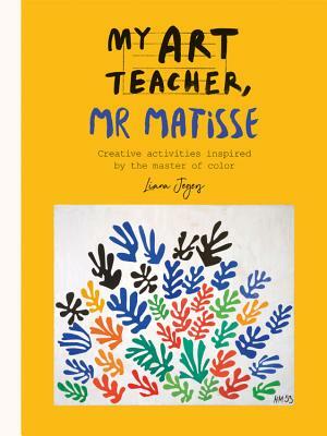 My Art Teacher MR Matisse by Liana Jegers