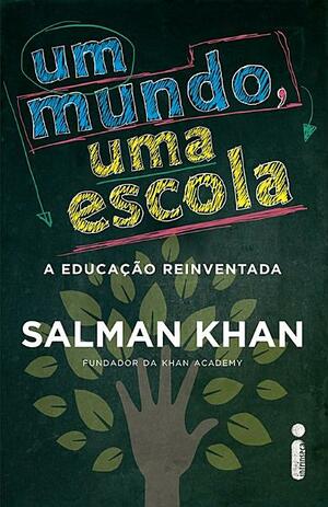 Um mundo, uma escola by Salman Khan