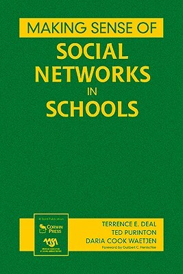 Making Sense of Social Networks in Schools by Ted Purinton, Daria Cook Waetjen, Terrence E. Deal