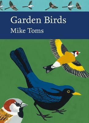 Garden Birds (Collins New Naturalist Library, Book 140) by Mike Toms
