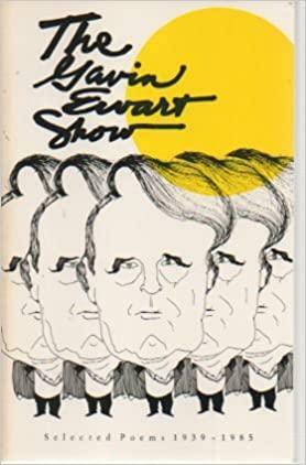 The Gavin Ewart Show: Selected Poems, 1939-1985 by Gavin Ewart